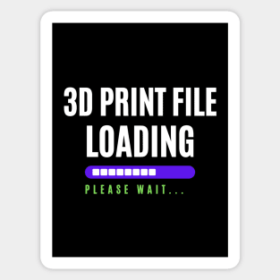 3D Print File Loading - 3D Printing Sticker